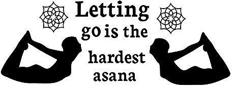 Loslassen Ist Das Schwierigste Asana Yoga Wandaufkleber Erregung Zitat Abziehbilder Wohnzimmer Home Silhouette Kunst Vinyl Wandbilder 116X43Cm