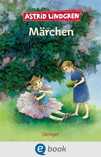 Astrid Lindgrens Märchen (Astrid Lindgrens Erzählungen und Märchen)
