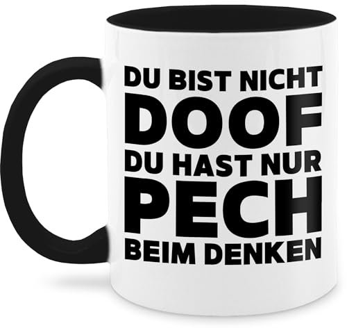 Tasse Tassen 325ml - Statement Sprüche - Du bist nicht doof du hast nur Pech beim denken - 325 ml - Schwarz - fiese spruchtasse sarkasmus fiesen sprüchen kaffeetasse büro lustig spruchtassen