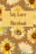 Self Care Notebook: A Daily Planner