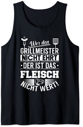Herren Wer Den Grillmeister Nicht Ehrt Ist Das Fleisch Nicht Wert Tank Top