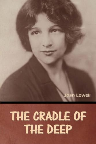 The Cradle of the Deep Joan Lowell