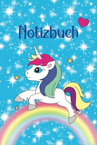 Einhorn Notizbuch liniert DIN A5 - Journal oder Tagebuch für alle, die Einhörner lieben: Tolles Geschenk für viele Anlässe z.B. Geburtstag, ... oder Ostern (Meine liebsten Einhorn-Bücher)