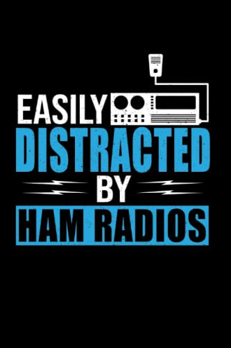 Easily Distracted By Ham Radios: Notebook of 120 pages of lined paper (6x9 Zoll, appox DIN A5 / 15.24 x 22.86 cm). Easily Distracted By Ham Radios Amateur Operator Radio Lover