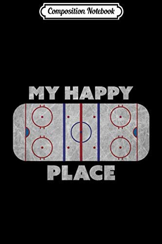Composition Notebook: My Happy Place Hockey Figure Speed Skating Rink Journal/Notebook Blank Lined Ruled 6x9 100 Pages
