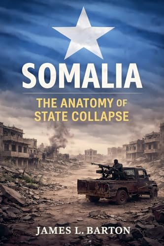 Somalia: The Anatomy of State Collapse (Nations in Crisis)