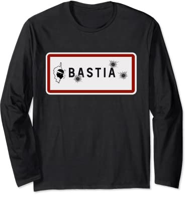 Panneau Entrée Ville Bastia Criblé de Balles Souvenir Corse Manche Longue