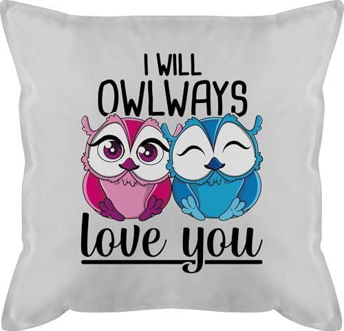 Shirtracer Kissen 50x50 - Valentinstag Partner Ideen - I Will Owlways Love You - 50 x 50 cm - Grau - mit pärchen Geschenke walentinstag Eule Pillow spruechen Liebe Jahrestag Geschenk Fuer ihn