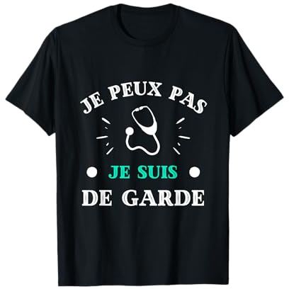 Je peux pas je suis de garde humour docteur homme medecin T-Shirt