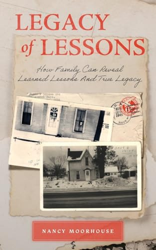 Legacy of Lessons: How Family Can Reveal Learned Lessons and True Legacy