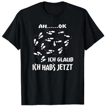 Tänzer Tanz Sprüche Design als Männer, Frauen oder Kinder T-Shirt