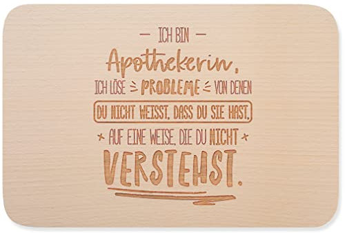 JUNIWORDS Brett, Ich bin Apothekerin, ich löse Probleme, von denen du nicht weißt, dass du Sie hast, auf eine Weise, die du nicht verstehst (5002781)