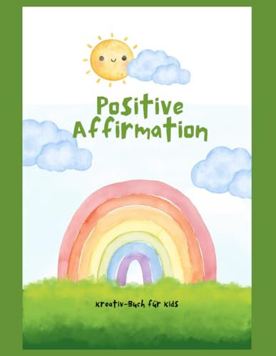 Du bist gut, so wie du bist!: Positives-Kreativ-Buch