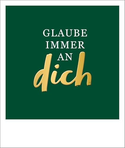 Motivations-Postkarte 'Glaube immer an dich' im Polaroid-Stil mit 3D-Lack-Veredelung, Inspirierende Botschaft, Goldschrift, Ideal für Freunde & Familie 130 x 110 mm