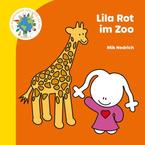 Lila Rot im Zoo: Ein liebevolles Bilderbuch über Tiere und Freundschaft (Die wunderbare Welt der Lila Rot)