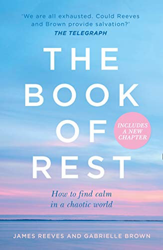 The Book of Rest: Stop Striving. Start Being. (English Edition)