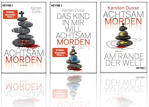 Karsten Dusse | Achtsam-morden-Reihe Band 1-3 | Achtsam morden + Das Kind in mir will achtsam morden + Achtsam morden am Rande der Welt