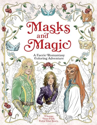 Masks and Magic: A Faerie Romantasy Coloring Adventure