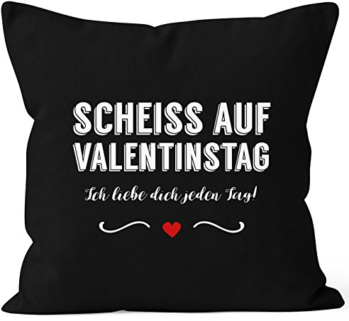 MoonWorks Kissen-Bezug Scheiß auf Valentinstag Ich Liebe Dich jeden Tag Kissen-Hülle Deko-Kissen Baumwolle Schwarz 40cm x 40cm