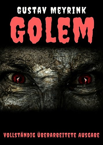 Der Golem: Eine phantastische Reise ins eigene Ich