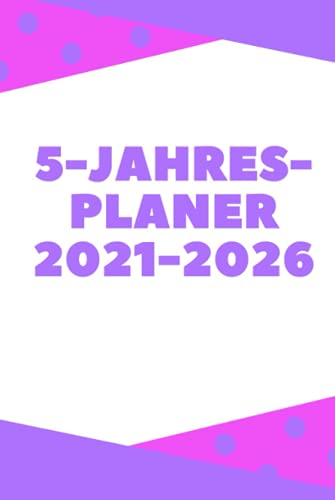 5-Jahres-Planer 2021-2026: Jahresplaner Monatskalender