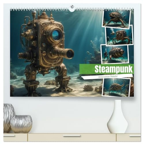 Steampunk - Unterwasser Roboter (hochwertiger Premium Wandkalender 2026 DIN A2 quer), Kunstdruck in Hochglanz: Entdecken Sie zwölf faszinierende ... das Jahr begleiten. (CALVENDO Technologie)