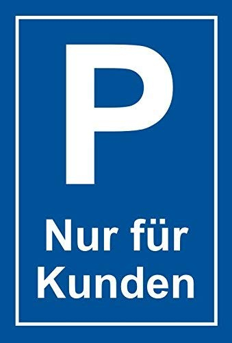 easydruck24de Hinweis-Schild Parkplatz nur für Kunden I 30 x 40 cm I Parkplatzschild Achtung Kundenparkplatz für Kunden freihalten parken blau weiß I hin412