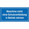 Indigos UG - 3mm Aluverbundplatte - Hinweisschild - Maschine nicht ohne Schutzverkleidung.. 20x10 cm - Warnung - Sicherheit - Hotel, Firma, Haus