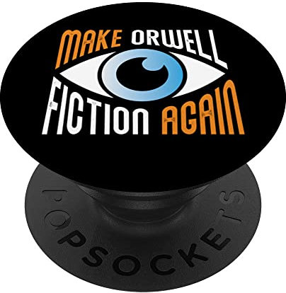 Machen Sie Orwell Fiction Again Libertär Orwelllian Orwell 1984 PopSockets mit austauschbarem PopGrip