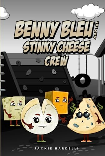 Benny Bleu and the Stinky Cheese Crew