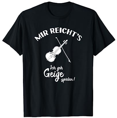 Geiger Violine Violinist T-Shirt: Ich Geh Geige Spielen! T-Shirt