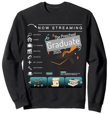 Now Streaming Preschool 2025 Graduation Funny Graduate Quote Sweatshirt