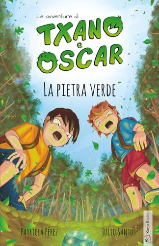 Txano e Óscar 1 - La pietra verde: Libro per bambini con mistero e aventura (7-12 anni)