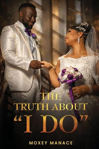 THE TRUTH ABOUT I DO