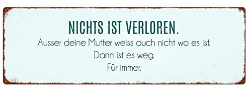 INTERLUXE Schild aus Metall Blechschild Nichts ist verloren Mutter Mama Unordnung Sauberkeit Haushalt