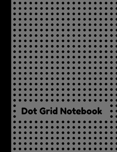 Dot Grid Notebook: Dot Grid Journal - Color Grey || 8.5 x 11 inches 120 Dotted pages: dotted notebook paper, doted grid notebooks, muji bullet ... paper journal, dotted composition notebook