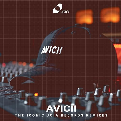 Avicii: the Iconic Joia Records Remixes