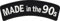 Geburtstagsgeschenk MADE in the 90s Neunziger Jahre Party Deko Aufnäher Biker Patch zum annähen/aufbügeln | Geburtstag Applikation für alle Stoffe und Leder | 70x20mm