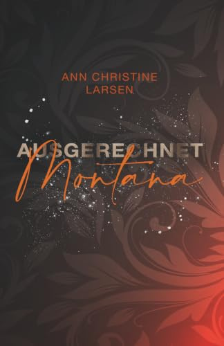 Ausgerechnet Montana (Ausgerechnet Reihe, Band 1)