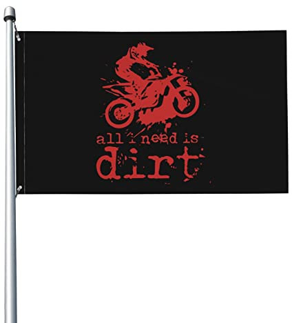 385 Bandera 90x150cm, Todo Lo Que Necesito Es Suciedad - Motocross Dirtbike Bandera Militar 2 Ojales Metálicos Bandera con Ojales Reforzada Banderas Decorativas, para Boda, Fiesta