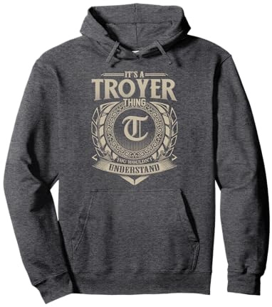 It's A TROYER Thing You Wouldn't Understand Name Vintage Pullover Hoodie