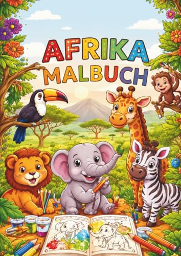 Afrika Malbuch: Das Malbuch für groß und klein