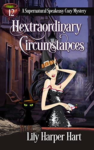 Hextraordinary Circumstances (A Supernatural Speakeasy Cozy Mystery Book 12)