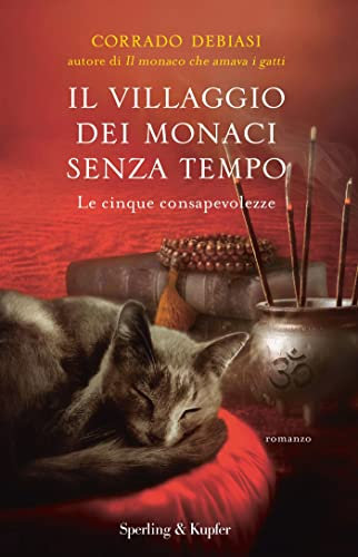 Il villaggio dei monaci senza tempo: Le cinque consapevolezze