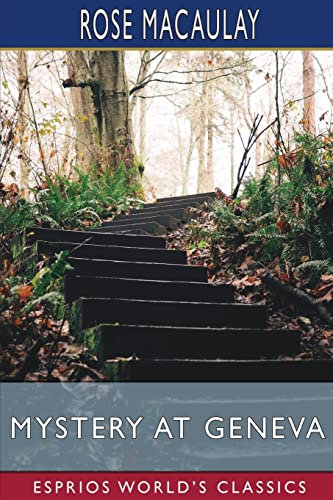 Mystery at Geneva (Esprios Classics): An Improbable Tale of Singular Happenings