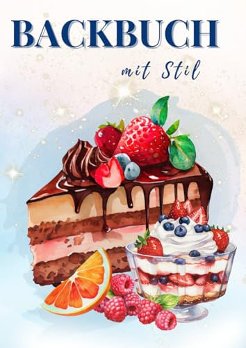 Backbuch mit Stil: Das Rezeptbuch zum Selberschreiben. 100 Seiten für deine persönlichen Rezepte. DIY Buch in A4 Format. (VIP Collection)