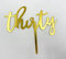 Thirty Cake Toppers 30 30th Cake Decorations Happy Cake Pick Dekorationen für Cheers to 30 Years Old 30th Birthday Wedding Anniversary Party Supplies (Gold)
