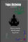 Yoga Alchemy: Discovering the 100 Essential Yoga Poses