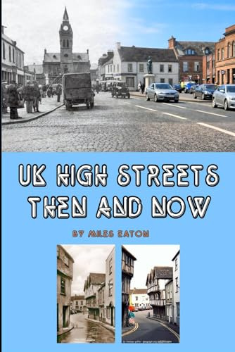UK HIGH STREETS THEN AND NOW