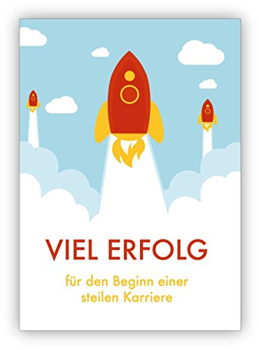 Glückwunsch zum Abitur, Examen, Berufs Einstieg, neuen Job mit Raketen: Viel Erfolg für den Beginn einer steilen Karriere • schöne Klappkarte mit Umschlag zum Gratulieren